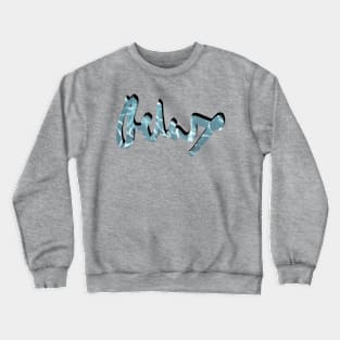 Relax water slogan Crewneck Sweatshirt